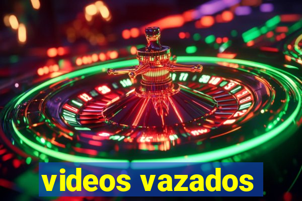 videos vazados